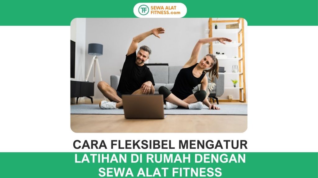 latihan fleksibel di rumah