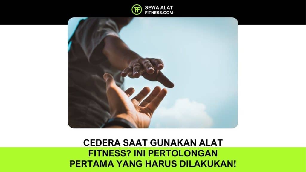 Cedera Saat Gunakan Alat Fitness Ini Pertolongan Pertama yang Harus Dilakukan!