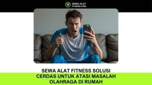 Atasi Masalah Olahraga di Rumah