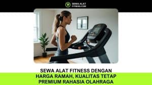 Sewa Alat Fitness dengan Harga Ramah