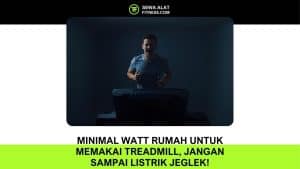 Minimal Watt Rumah untuk Memakai Treadmill