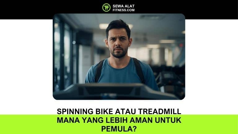 Spinning Bike atau Treadmill Mana yang Lebih Aman untuk Pemula