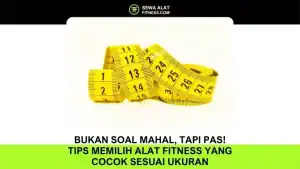 Bukan Soal Mahal, Tapi Pas! Tips Memilih Alat Fitness yang Cocok Sesuai Ukuran Ruangan Anda