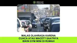 Malas Olahraga Karena Cuaca atau Macet Saatnya Bikin Gym Mini di Rumah dengan Alat Sewa
