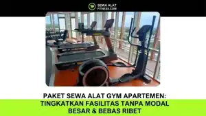 Paket Sewa Alat Gym Apartemen Tingkatkan Fasilitas Tanpa Modal Besar & Bebas Ribet
