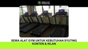 Sewa Alat Gym untuk Kebutuhan Syuting Konten & Iklan
