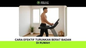 Cara Efektif Turunkan Berat Badan di Rumah
