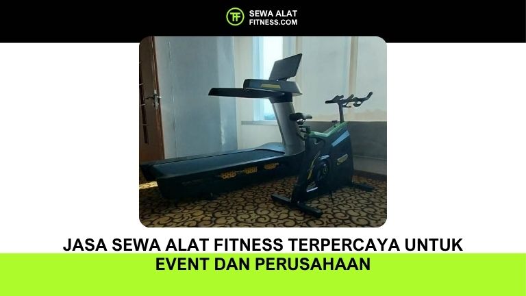 Jasa Sewa Alat Fitness Terpercaya untuk Event dan Perusahaan